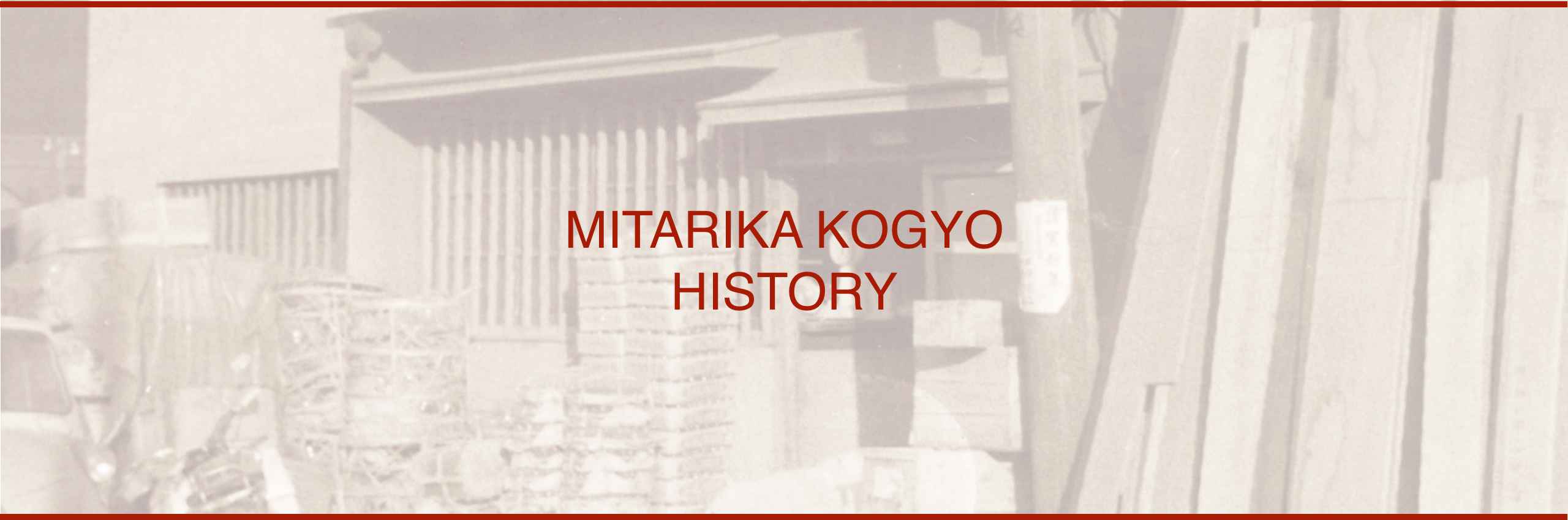 MITARIKA KOGYO HISTORY